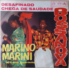 Marino Marini Ed Il Suo Quartetto : Desafinados / Chega De Saudade (7")