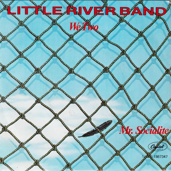 Little River Band : We Two / Mr. Socialite (7", Single)