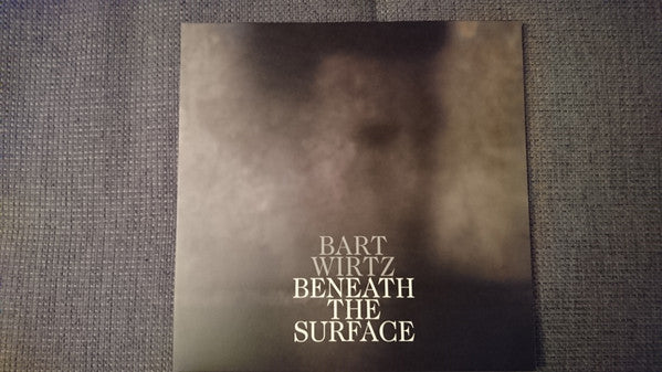 Bart Wirtz : Beneath The Surface  (LP, Album)