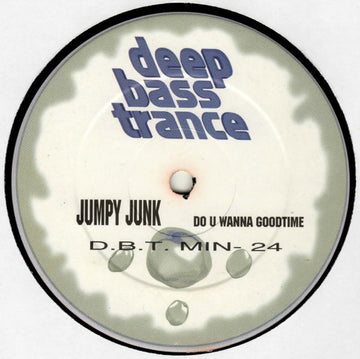 Jumpy Junk : Do U Wanna Goodtime? (12")