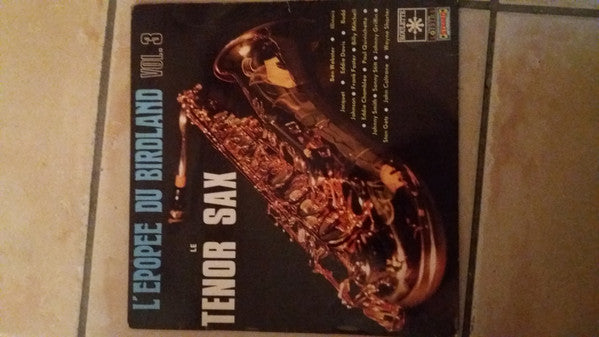 Various : L'épopée Du Birdland  Vol.3- Tenor Sax (LP, Comp)