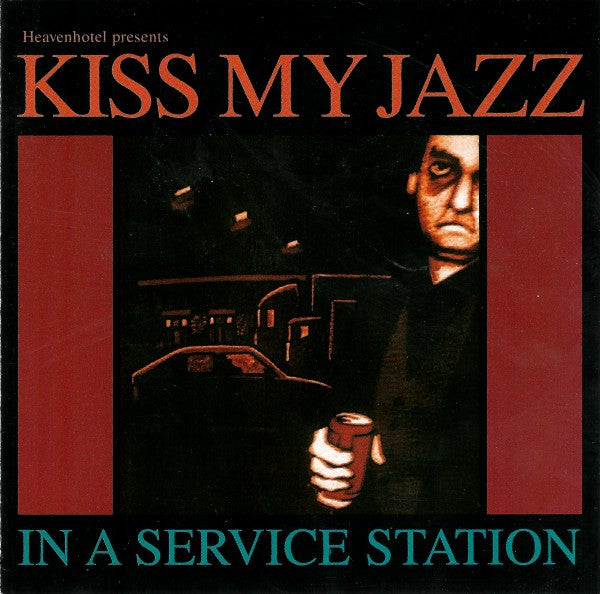 Kiss My Jazz : In A Service Station (CD, Album)