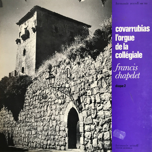 Francis Chapelet : Orgues Espagnoles - Covarrubias - L'orgue De La Collégiale (Disque 2) (LP)