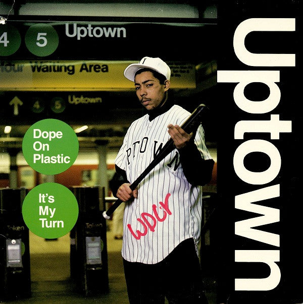 Uptown (3) : Dope On Plastic / It's My Turn (12")