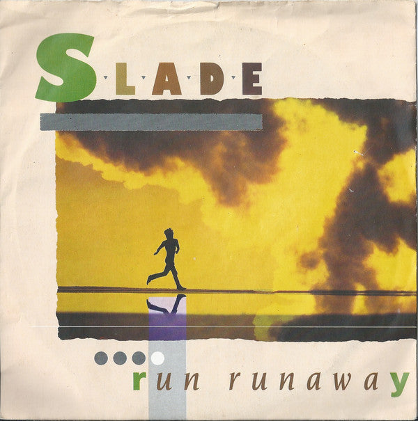 Slade : Run Runaway (7", Single)