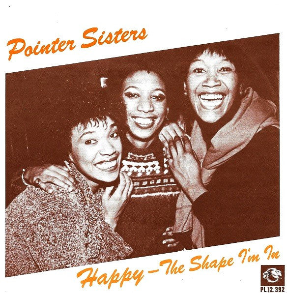 Pointer Sisters : Happy / The Shape I'm In (7", Single)