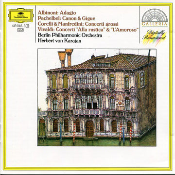 Tomaso Albinoni / Johann Pachelbel / Arcangelo Corelli & Francesco Manfredini / Antonio Vivaldi – Berliner Philharmoniker, Herbert von Karajan : Adagio / Canon & Gigue / Concerti Grossi / Concerti “Alla Rustica” & “L'Amoroso” (CD, Comp, RM)