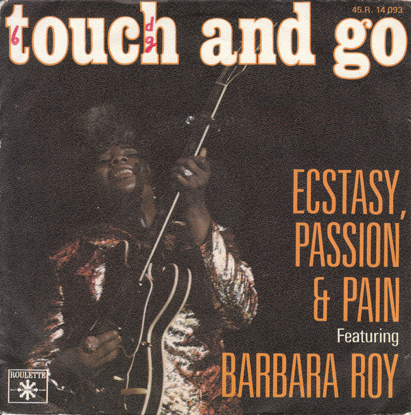 Ecstasy, Passion & Pain Featuring Barbara Roy : Touch And Go (7", Single)