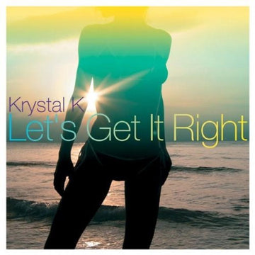 Krystal K : Let's Get It Right (12")