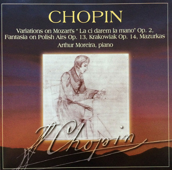 Frédéric Chopin : Works for Piano & Orchestra: Variantions on Mozart's "La ci darem la mano" Op. 2, Fantasia on Polish Airs Op. 13, Krakowiak Op. 14, Mazurkas (CD)