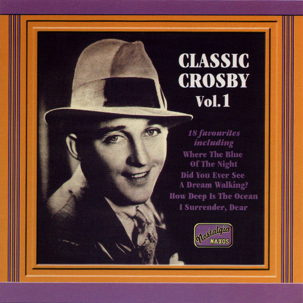 Bing Crosby : Classic Crosby Vol. 1 (CD, Comp)