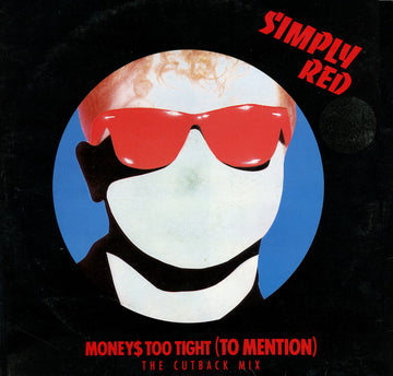 Simply Red : Money's Too Tight (To Mention) (The Cutback Mix) (12", Maxi)