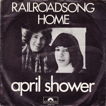 April Shower (2) : Railroadsong / Home (7", Single)