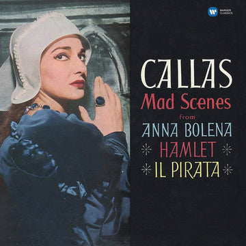 Maria Callas : Mad Scenes From Anna Bolena · Hamlet · Il Pirata (LP, RE, RM, 180)