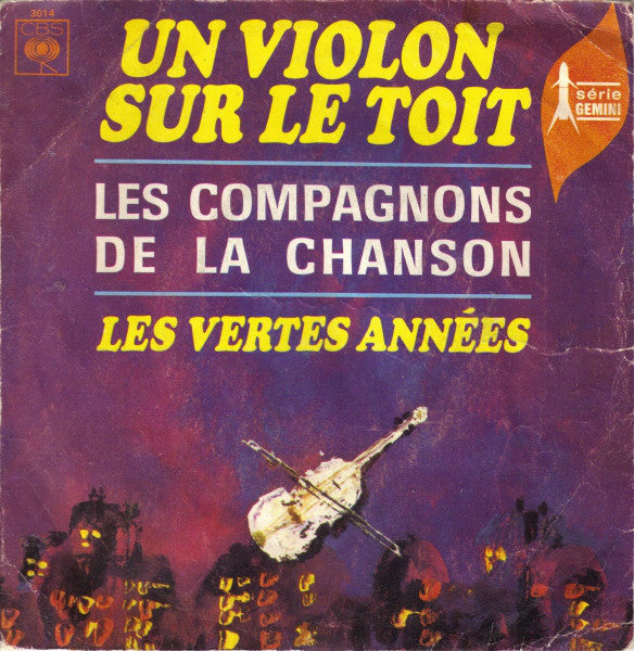 Les Compagnons De La Chanson : Un Violon Sur Le Toit / Les Vertes Années (7", Single)