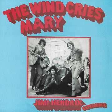 The Jimi Hendrix Experience : The Wind Cries Mary / Fire (7", Single, RE, Blu)