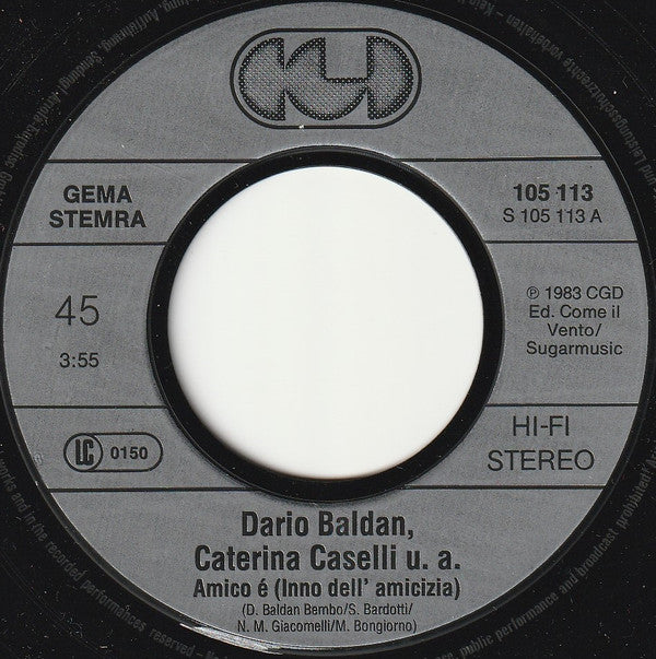 Dario Baldan Bembo, Caterina Caselli U Various : Amico É (Inno Dell' Amicizia) (7", Single)