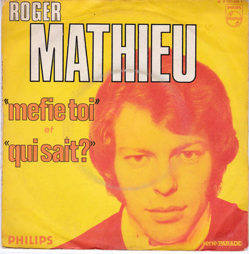 Roger Mathieu : Méfie Toi (7", Single)