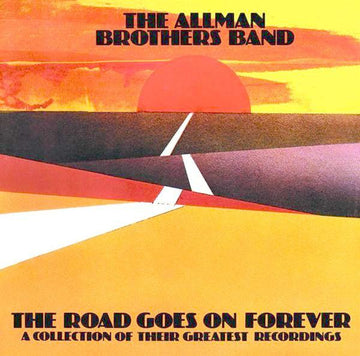 The Allman Brothers Band : The Road Goes On Forever - A Collection Of Their Greatest Recordings (2xLP, Comp)