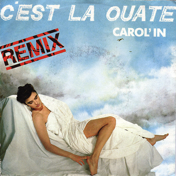 Carol'in : C'est La Ouate (Remix) (7", Single)