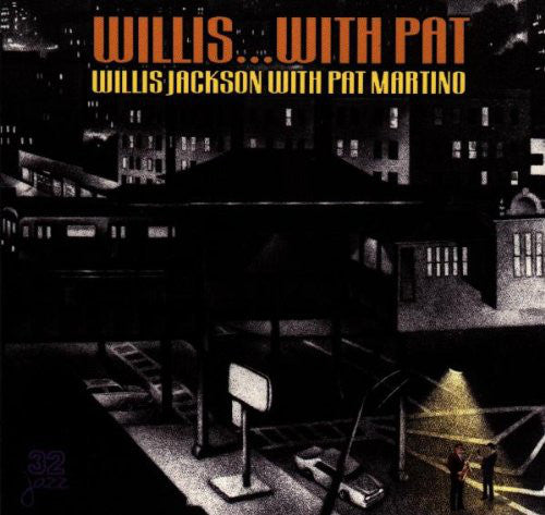 Willis Jackson With Pat Martino : Willis ... With Pat (CD, Comp)