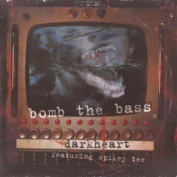 Bomb The Bass Featuring Spikey Tee* : Darkheart (12")