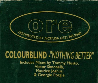 Colourblind : Nothing Better (12", W/Lbl)