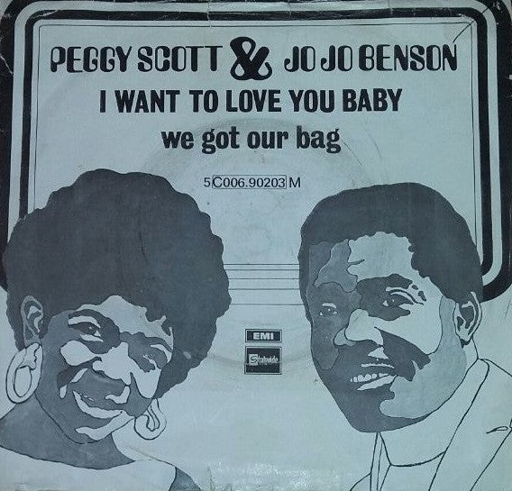 Peggy Scott & Jo Jo Benson : I Want To Love You Baby / We Got Our Bag (7", Single)