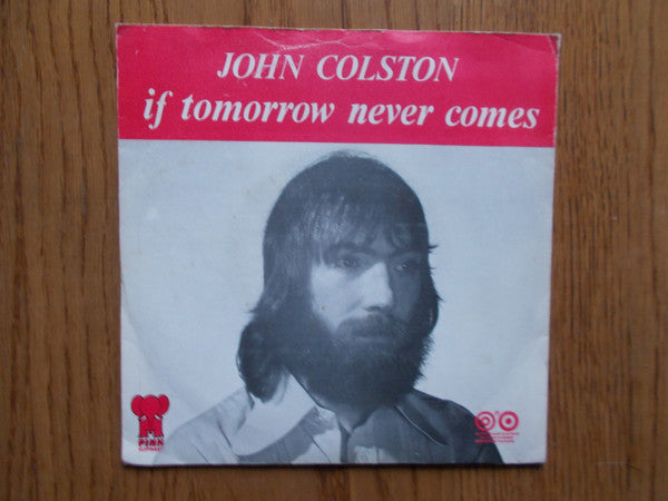 John Colston : If Tomorrow Never Comes (7", Single)