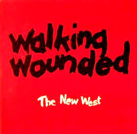 Walking Wounded : The New West (LP, Album)