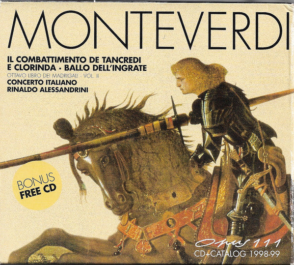 Claudio Monteverdi, Concerto Italiano, Rinaldo Alessandrini : Il Combattimento Di Tancredi E Clorinda / Ill Ballo Delle Ingrate (Ottavo Libro Vol II) (CD + CD, Comp)