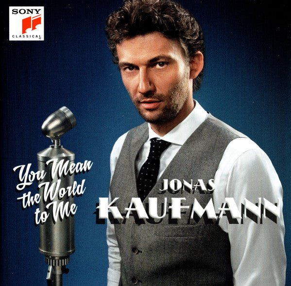 Jonas Kaufmann : You Mean The World To Me (CD, Album)