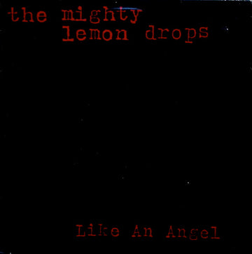The Mighty Lemon Drops : Like An Angel (12")