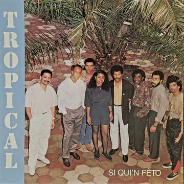 Tropical (4) : Si Qui'n Fêto (LP)