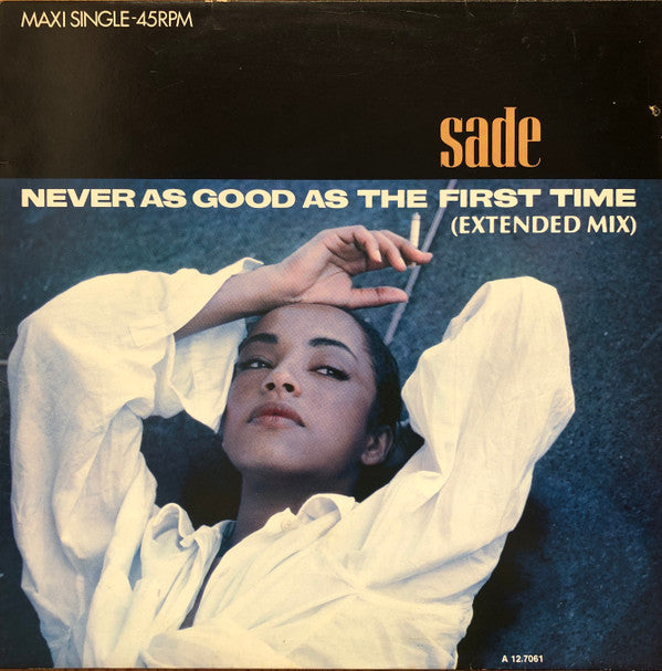 Sade : Never As Good As The First Time (Extended Mix) (12", Maxi)