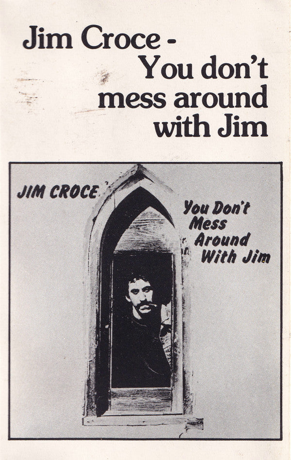 Jim Croce : You Don't Mess Around With Jim (Cass, Album, RE, Dol)