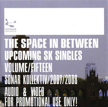 Various : The Space In Between Upcoming SK 12"s Volume Fifteen (CD, Comp, Promo + CD, Comp, Enh, Promo)