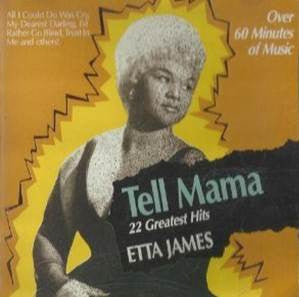 Etta James : Tell Mama 22 Greatest Hits (CD, Comp)