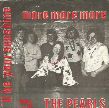 The Pearls (15) : More More More (7")