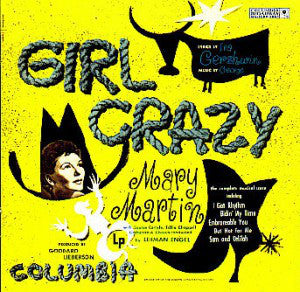 Mary Martin, George Gershwin, Ira Gershwin : Girl Crazy - Studio Cast Recording (CD, Album, RE, RM)