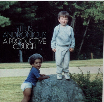 Titus Andronicus : A Productive Cough (LP, Album, Blu + 7" + Ltd)