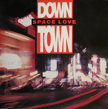 Down Town : Space Love (12")