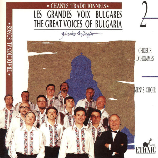 Zdravko Mihaylov : Les Grandes Voix Bulgares = The Great Voices Of Bulgaria 2 (Chants Traditionnels, Choeur D'hommes = Traditional Songs, Men's Choir) (CD, Comp)