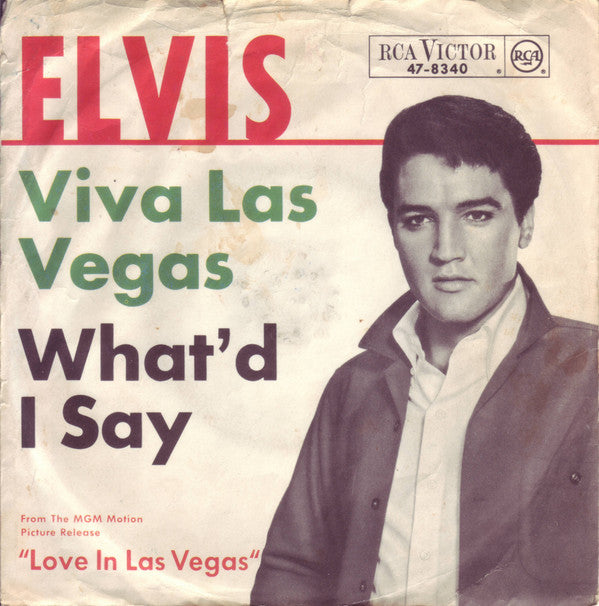 Elvis Presley : Viva Las Vegas / What'd I Say (7", Single)