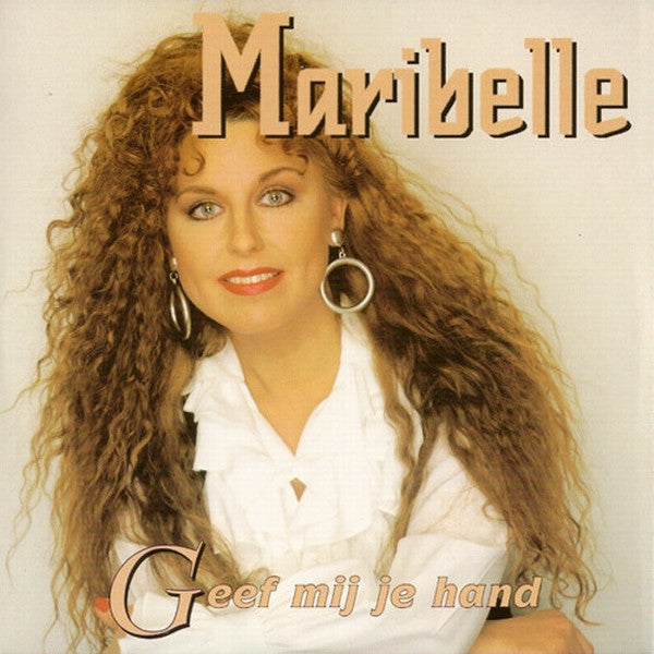 Maribelle : Geef Mij Je Hand (CD, Album)