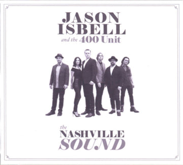 Jason Isbell And The 400 Unit : The Nashville Sound (CD, Album)