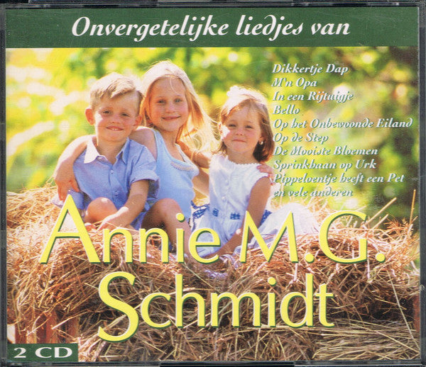 Annie M.G. Schmidt : Onvergetelijke Liedjes van Annie M.G. Schmidt (2xCD, Comp)