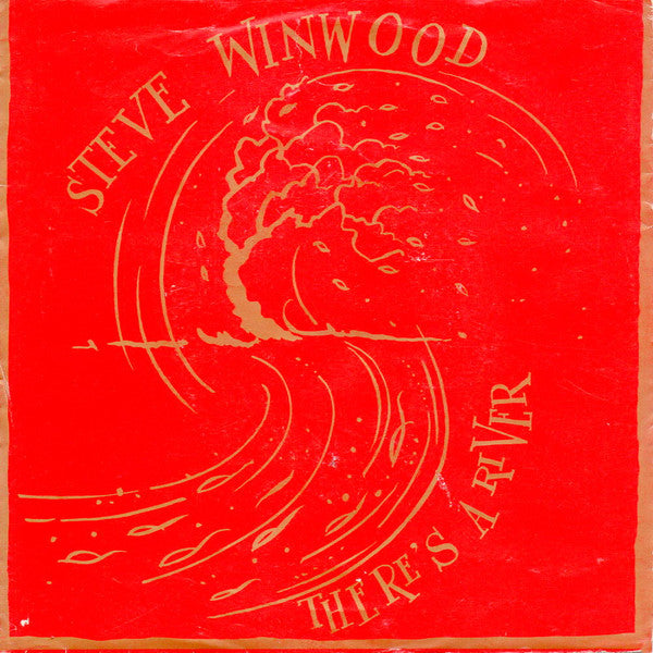 Steve Winwood : There's A River (7", Single)