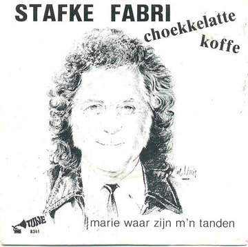 Stafke Fabri : Choekkelatte Koffe / Marie Waar Zijn M'n Tanden (7", Single)