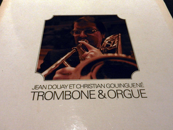 Jean Douay & Christian Gouinguené : Trombone & Orgue (LP, Album)